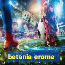 betania erome